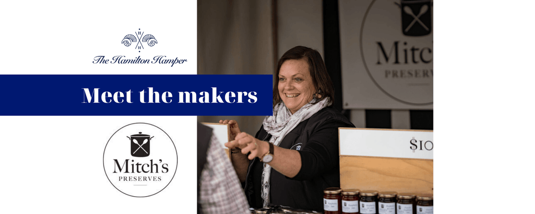 Meet the Makers: Mitch's Preserves Robyn Mitchell - The Hamilton Hamper